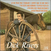 Dick Rivers - Tu N'es Plus La