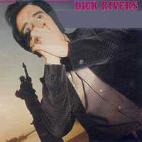 Dick Rivers - Je Continue Mon Rock'slow