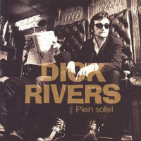 Dick Rivers - Plein Soleil