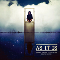 As It Is - Never Happy, Ever After (Deluxe Edition)