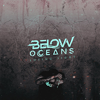 Below Oceans - Losing Sight (Single)
