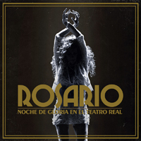 Rosario Flores - Noche de Gloria en el Teatro Real (CD 1)