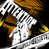 Attention (USA) - Everything Takes Forever