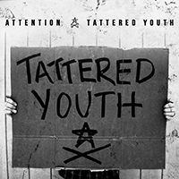 Attention (USA) - Tattered Youth
