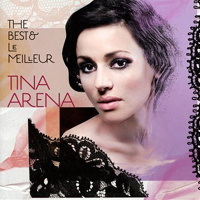 Tina Arena - The Best & Le Meilleur