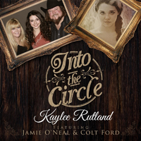 Rutland, Kaylee - Into the Circle (feat. Jamie O'Neal & Colt Ford) (Single)