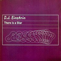 Einstein Doctor DJ - There Is A Star [EP]