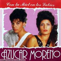 Azucar Moreno - Con La Miel En Los Labios