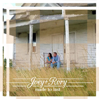 Joey + Rory - Made to Last