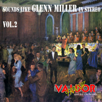 Valdor, Frank - Sounds Like Glenn Miller in Stereo, Vol. 2 (LP)