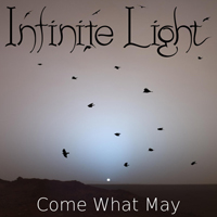 Infinite Light - Come What May