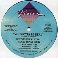 Beat Master Clay D - You Gotta Be Real [12'' Single]