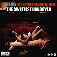 Fiend - The Sweetest Hangover (Mixtape)