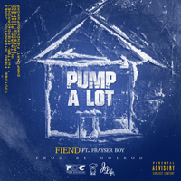Fiend - Pump A Lot (Single)
