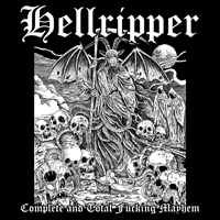 Hellripper - Complete and Total Fucking Mayhem