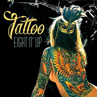 Eight N' Up - Tattoo