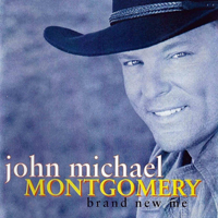 Montgomery, John Michael - Brand New Me