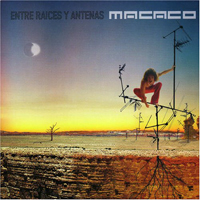Macaco - Entre Raices Y Antenas (Double CD Special Edition - CD 2: de La Antena a La Raiz)