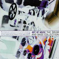 Art Of Noise - The Drum And Bass Collection