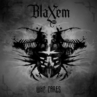 Blaxem - Who Cares