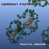 German Fafian - Fractal Dreams