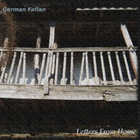 German Fafian - Letters From Home
