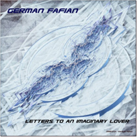 German Fafian - Letters To An Imaginary Lover