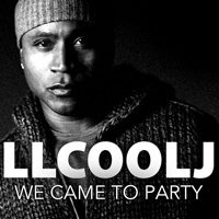 LL Cool J - We Came To Party (Single) (feat. Snoop Dogg & Fatman Scoop)