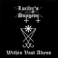 Lucifer's Dungeon - Within Vast Abyss