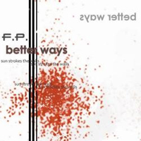 F.P. - Better Ways