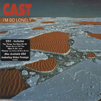 Cast (GBR) - I'm So Lonely (Single)