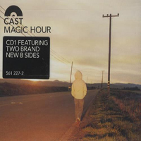 Cast (GBR) - Magic Hour (Single)