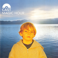 Cast (GBR) - Magic Hour