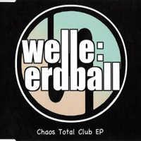 Welle Erdball - Chaos Total Club (EP)