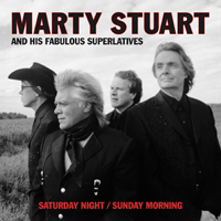 Stuart, Marty - Saturday Night/Sunday Morning