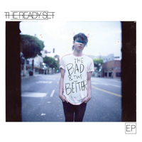 Ready Set - The Bad & The Better (EP)