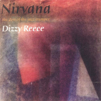 Reece, Dizzy - Nirvana: The Zen Of The Jazz Trumpet