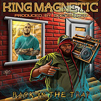 King Magnetic - Back In The Trap