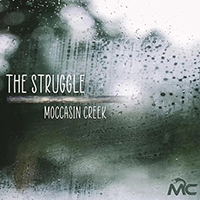 Moccasin Creek - The Struggle (Single)