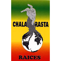 Chala Rasta - Raices