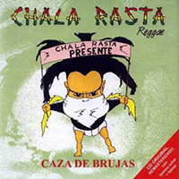 Chala Rasta - Caza De Brujas