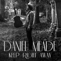 Meade, Daniel - Keep Right Away