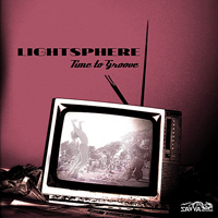 Lightsphere - Time to Groove (EP)