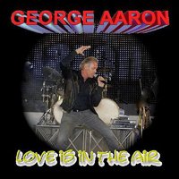 Aaron, George - Love Is In The Air (Single)