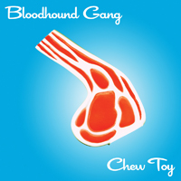 Bloodhound Gang - Chew Toy (Single)