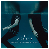 Missio - Bottom Of The Deep Blue Sea (Single)