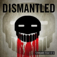 Dismantled - Standard Issue V2.0