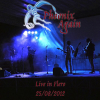 Phoenix Again - 2012.08.25 - Live In Flero (CD 1)