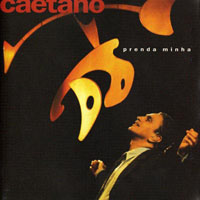 Caetano Veloso - Prenda Minha ao Vivo