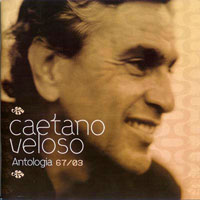 Caetano Veloso - Antologia 67-03 (CD 1)